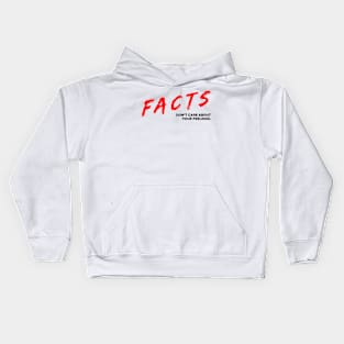 Facts Don’t Care About Your Feelings Kids Hoodie